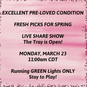 FRESH PICKS FOR SPRING SHARE SHOW - EUC ITEMS - Running Only GREEN Lights